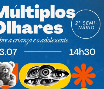 Instituto Araxá promove 2º Seminário Múltiplos Olhares Sobre a Criança e o Adolescente